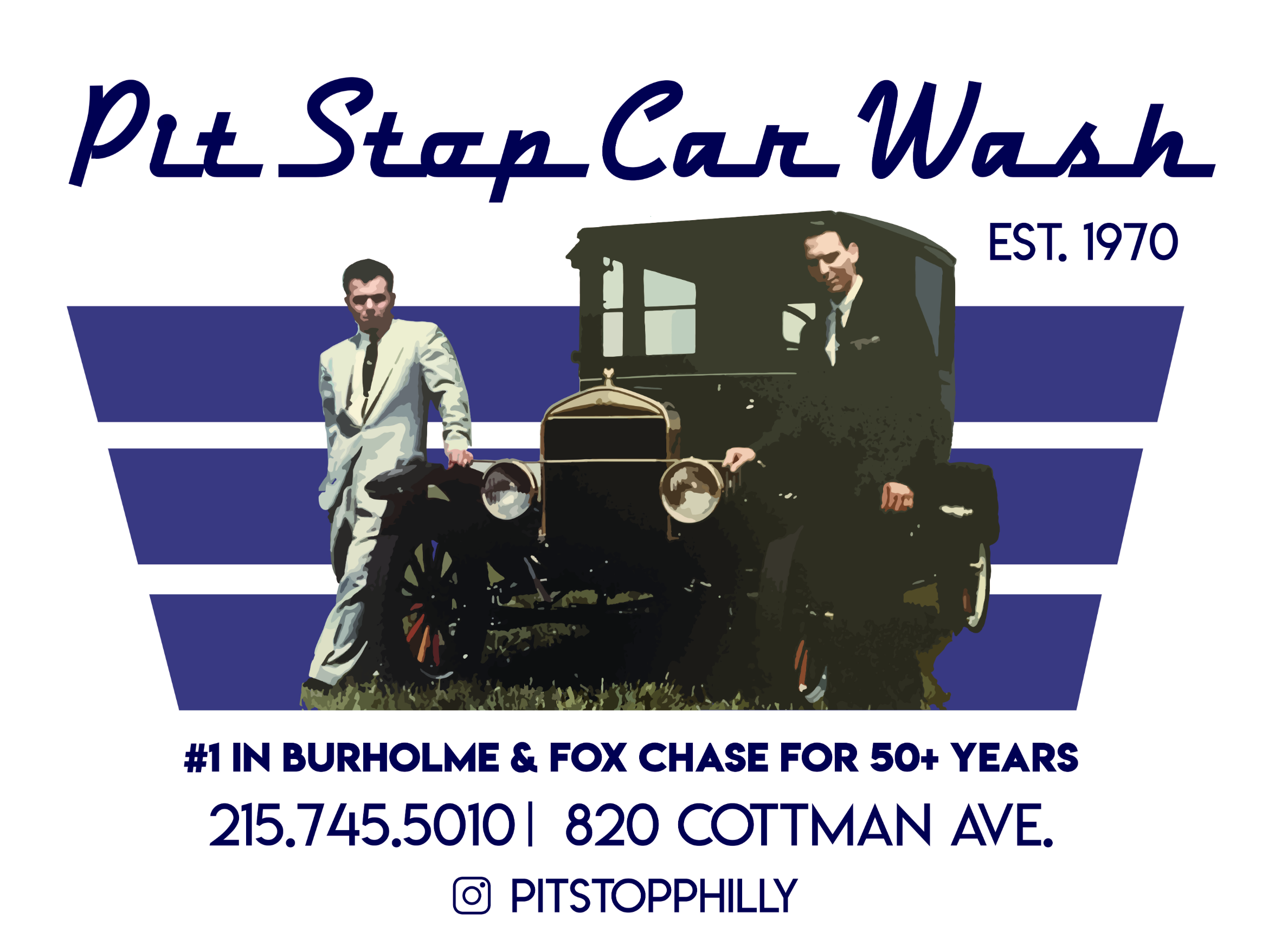 Pit Stop Car Wash Logo with a 2 men near an antique car and the Est. 1970, #1 in Burholme & Fox Chase For 50+ Years 215.745.5010 | 820 Cottman Ave. , Instagram: PITSTOPPHILLY