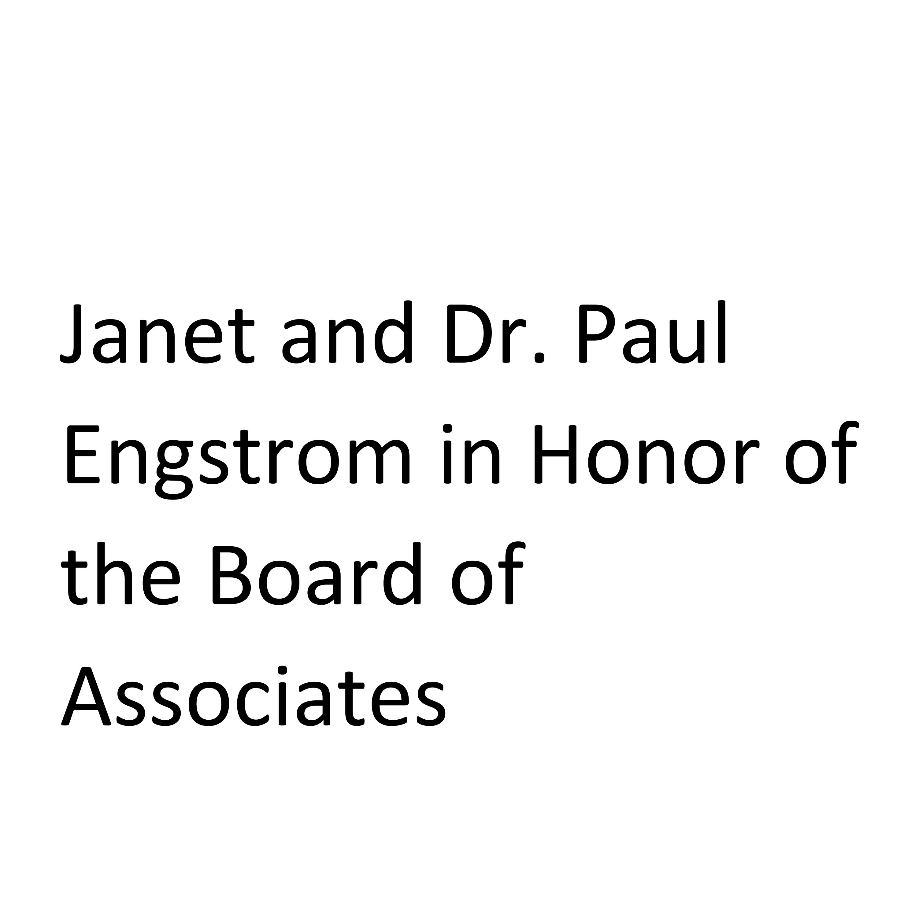 Janet and Dr. Paul Engstrom in Honor of the Board Associates Logo