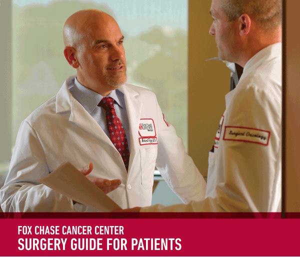 Fox Chase Cancer Center Surgery Guide for Patients