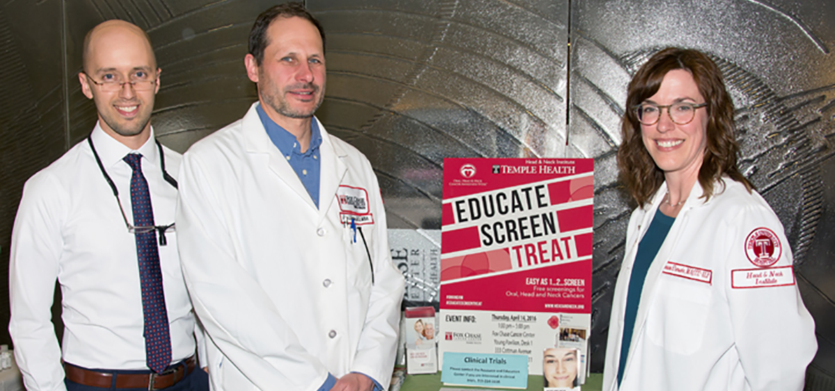 Dr. Christopher Fundakowski, Dr. James Helstrom, and Barbara Ebersole are a few of the team members from the Temple Head and Neck Institute that will be performing screenings.